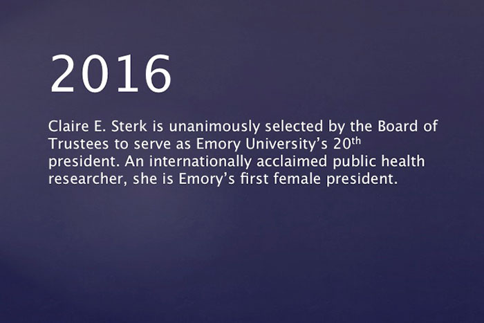 2016: Claire E. Sterk is named Emory University's first female president.